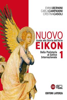 Nuovo eikon guida alla storia dell'arte dalla preistoria al gotico internazionale 1