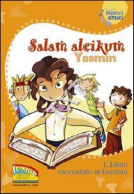 Salam aleikum yasmin l'islam raccontato ai bambini