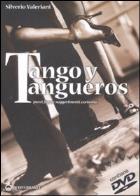 Tango y tangueros. passi, figure, suggerimenti, curiosità. ediz. illustrata. con dvd