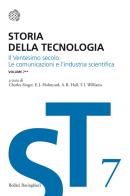 Storia della tecnologia. vol. 7/2: il ventesimo secolo. le comunicazioni e l'industria scientifica.