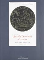 Museo comunale di assisi. monete, gettoni, medaglie, sigilli, misure e armi. ediz. illustrata