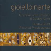 Gioielloinarte. il preziosismo pittorico di gustav klimt. catalogo della mostra (roma, 24 maggio - 6 giugno 2013)