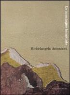 Michelangelo antonioni. le montagne incantate