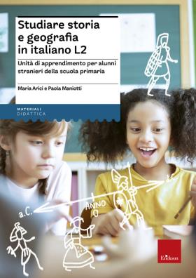 Studiare storia e geografia in italiano l2 unità di apprendimento per alunni stranieri della scuola primaria