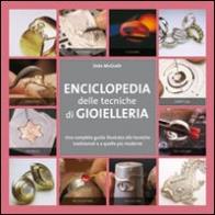 Enciclopedia delle tecniche di gioielleria
