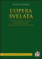 L'opera svelata. trattato tecnico e pratico di retorica musicale nel melodramma italiano dell'800 
