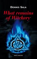 What remains of witchery