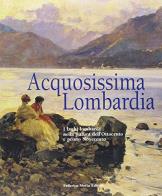 Acquosissima lombardia. i laghi lombardi nella pittura dell'ottocento e primo novecento