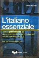 L'italiano essenziale. testo di grammatica per studenti stranieri 