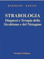 Strabologia. diagnosi e terapia dello strabismo e del nistagmo