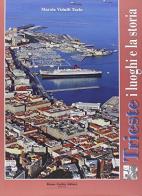 Trieste. i luoghi e la storia