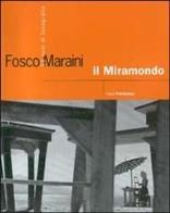 Fosco maraini, il miramondo. 60 anni di fotografia. catalogo della mostra (firenze, 1999)