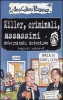 Killer, criminali, assassini e determinati detective