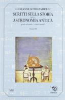 Scritti sulla storia della astronomia antica. vol. 2/3: scritti inediti