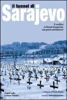 Il tunnel di sarajevo. il conflitto in bosnia - erzegovina: una guerra psichiatrica? 