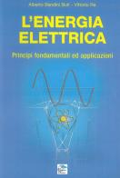 Energia elettrica principi fondamentali ed applicazioni