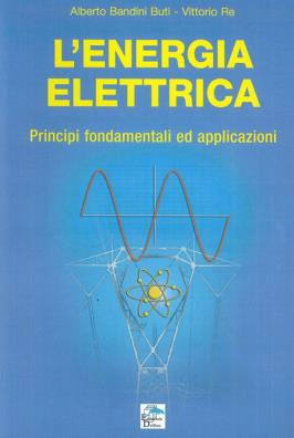 Energia elettrica principi fondamentali ed applicazioni
