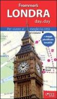 Londra. frommer's day by day. per vivere al meglio la città. con mappa plastificata