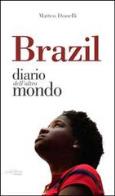 Brazil. diario dall'altro mondo