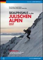 Scialpinismo nelle alpi giulie orientali. 100 percorsi. tricorno, gialuz, prisani, martuljek, razor, monte nero, monti di bohinj. ediz. tedesca