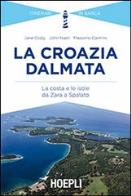 La croazia dalmata. la costa e le isole da zara a spalato 