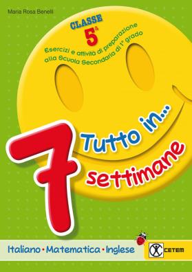 Tutto in 7 settimane italiano matematica inglese + prove di ingresso + quaderno delle regole