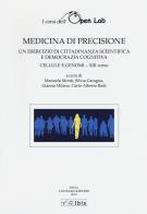 Medicina di precisione. un esercizio di cittadinanza scientifica e democrazia cognitiva. cellule e genomi xiii corso