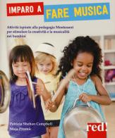 Imparo a fare musica attività ispirate alla pedagogia montessori per stimolare la creatività e la musicalità nei bambini