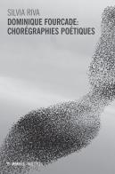 Dominique fourcade: chorégraphies poétiques