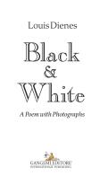 Black & white. a poem with photographs. ediz. illustrata