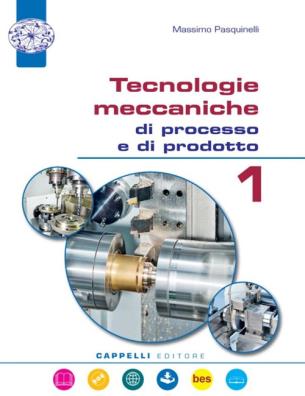 Tecnologie meccaniche di processo e prodotto indirizzo meccanica e meccatronica 1