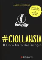 #ciollansia. il libro nero del disagio. insanity page