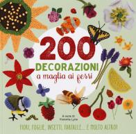 200 decorazioni a maglia ai ferri. ediz. a colori