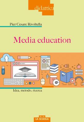 Media education idea, metodo, ricerca