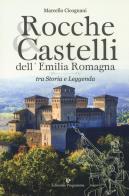 Rocche & castelli dell'emilia romagna tra storia e leggenda