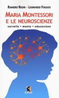 Maria montessori e le neuroscienze cervello, mente, educazione