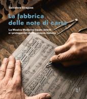 Fabbrica delle note di carta. la musica moderna (1930 - 2007) e i protagonisti della canzone italiana (la)