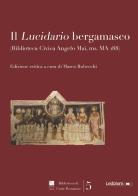 «lucidario bergamasco» (biblioteca civica angelo mai, ms. ma i88). ediz. critica (il)