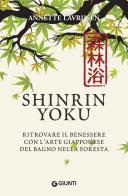 Shinrin yoku. ritrovare il benessere con l'arte giapponese del bagno nella foresta