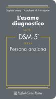 L'esame diagnostico con il dsm - 5 per la persona anziana