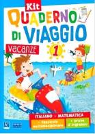 Quaderno di viaggio italiano + matematica + fascicolo multidisciplinare + prove d'ingresso 1