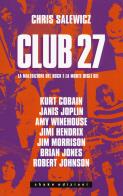 Club 27. la maledizione del rock e la morte degli dei