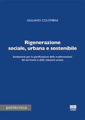 Rigenerazione sociale, urbana e sostenibile