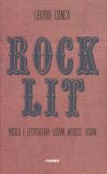Rock lit. musica e letteratura: legami, intrecci, visioni