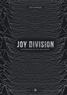Joy division. autobiografia di una band