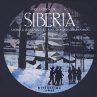 Siberia. storia illustrata del capolavoro dei diaframma