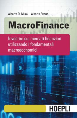 Macrofinance investire sui mercati finanziari utilizzando i fondamentali macroeconomici