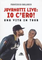 Jovanotti live: io c'ero! una vita in tour