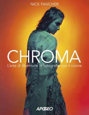 Chroma. larte di illuminare la fotografia con il colore