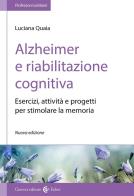 Alzheimer e riabilitazione cognitiva esercizi, attività e progetti per stimolare la memoria